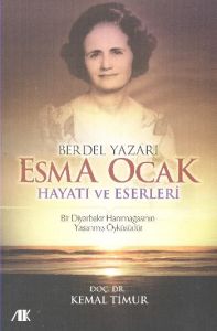 Berdel Yazarı Esma Ocak Hayatı ve Eserleri                                                                                                                                                                                                                     