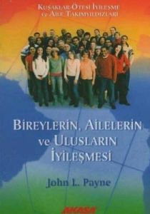 Bireylerin, Ailelerin ve Ulusların İyileşmesi                                                                                                                                                                                                                  
