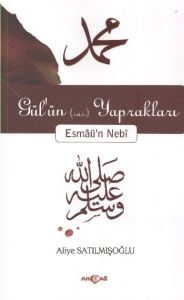 Gül’ün (s.a.s) Yaprakları Esmaü’n Nebi                                                                                                                                                                                                                         
