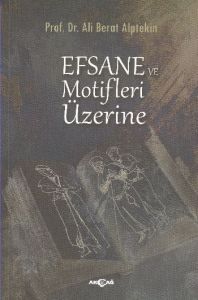 Efsane ve Motifler Üzerine                                                                                                                                                                                                                                     