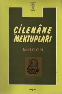 Çilehane Mektupları Tahirü’l-Mevlevi’nin Mevlevi Ç                                                                                                                                                                                                             
