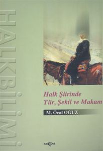 Halk Şiirinde Tür Şekil ve Makam                                                                                                                                                                                                                               