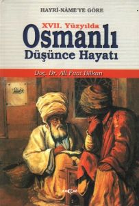 17. Yüzyılda Osmanlı Düşünce Hayatı Hayri-Name’ye                                                                                                                                                                                                              