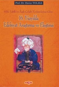 16. Yüzyılda Edebiyat Araştırma ve Eleştirisi Sehi                                                                                                                                                                                                             