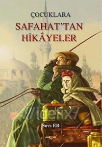 Çocuklara Safahat’tan Hikayeler                                                                                                                                                                                                                                