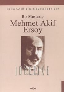 Bir Mustarip Mehmet Akif Ersoy                                                                                                                                                                                                                                 