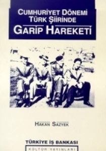 Cumhuriyet Döneminde Türk ŞiirindeGarip Hareketi                                                                                                                                                                                                               