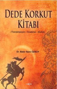 Dede Korkut Kitabı (Transkripsiyon - İnceleme - Sö                                                                                                                                                                                                             