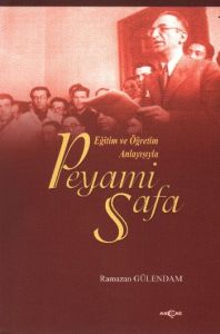 Eğitim ve Öğretim Anlayışıyla Peyami Safa                                                                                                                                                                                                                      