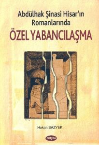 Abdülhak Şinasi Hisar’ın Romanlarında Özel Yabancı                                                                                                                                                                                                             