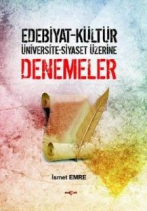 Edebiyat - Kültür - Üniversite - Siyaset Üzerine D                                                                                                                                                                                                             