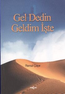 Gel Dedin Geldim İşte                                                                                                                                                                                                                                          