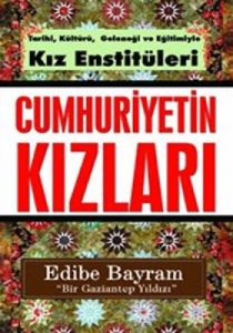 Cumhuriyetin Kızları                                                                                                                                                                                                                                           