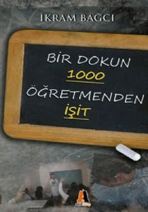 Bir Dokun 1000 Öğretmenden İşit                                                                                                                                                                                                                                