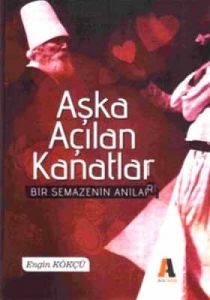 Aşka Açılan Kanatlar                                                                                                                                                                                                                                           