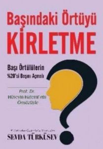 Başındaki Örtüyü Kirletme                                                                                                                                                                                                                                      