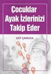Çocuklar Ayak İzlerinizi Takip Eder                                                                                                                                                                                                                            