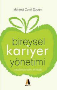 Bireysel Kariyer Yönetimi Profesyonelin El Kitabı                                                                                                                                                                                                              