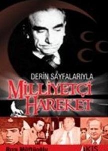 Derin Sayfalarıyla Milliyetçi Hareket                                                                                                                                                                                                                          