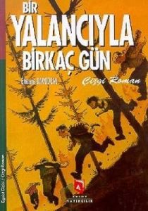 Bir Yalancıyla Birkaç Gün                                                                                                                                                                                                                                      