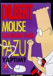 Dilbert Mouse Kullanarak Nasıl Pazu Yaptım?                                                                                                                                                                                                                    