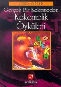 Gerçek Bir Kekemeden Kekemelik Öyküleri                                                                                                                                                                                                                        