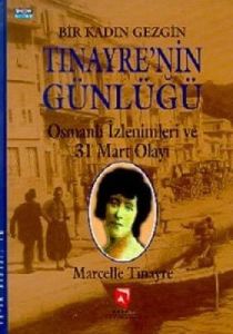 Bir Kadın Gezgin Tinayre’nin Günlüğü                                                                                                                                                                                                                           