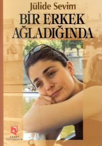 Bir Erkek Ağladığında                                                                                                                                                                                                                                          