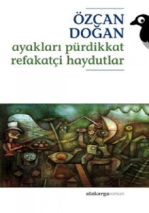 Ayakları Pürdikkat Refakatçi Haydutlar                                                                                                                                                                                                                         