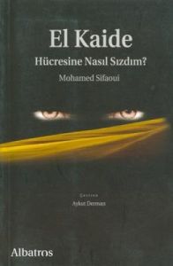 El Kaide Hücresine Nasıl Sızdım?                                                                                                                                                                                                                               