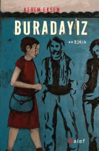 Buradayız                                                                                                                                                                                                                                                      