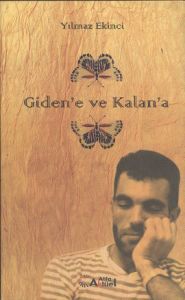 Giden’e ve Kalan’a                                                                                                                                                                                                                                             