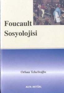 Foucault Sosyolojisi                                                                                                                                                                                                                                           