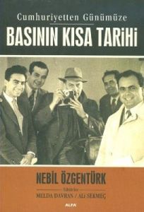 Cumhuriyetten Günümüze Basının Kısa Tarihi                                                                                                                                                                                                                     