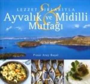Ayvalık ve Midilli Mutfağı                                                                                                                                                                                                                                     