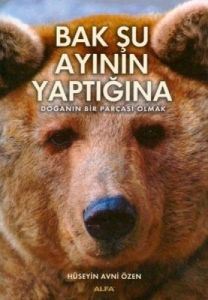 Bak Şu Ayının Yaptığına                                                                                                                                                                                                                                        