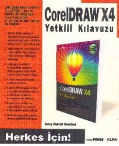 CorelDraw X4 Yetkili Kılavuzu- Herkes İçin                                                                                                                                                                                                                     