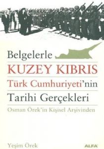 Belgelerle Kuzey Kıbrıs Türk Cumhuriyeti’nin Tarih                                                                                                                                                                                                             