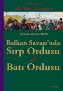 Balkan Savaşı’nda Sırp Ordusu - Batı Ordusu                                                                                                                                                                                                                    