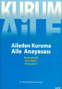 Aileden Kuruma - Aile Anayasası                                                                                                                                                                                                                                