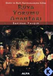 Doğu ve Batı Kaynaklarına Göre Rüya Yorumu Anahtar                                                                                                                                                                                                             