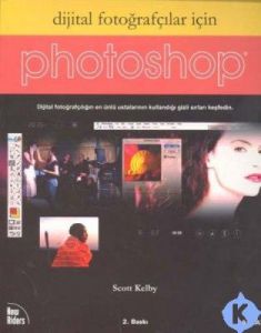 Dijital Fotoğrafçılar İçin Photoshop                                                                                                                                                                                                                           