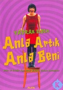 Anla Artık Anla Beni                                                                                                                                                                                                                                           
