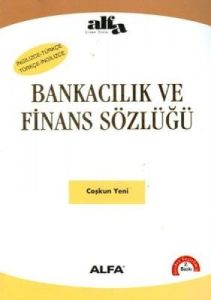 Bankacılık ve Finans Sözlüğü                                                                                                                                                                                                                                   