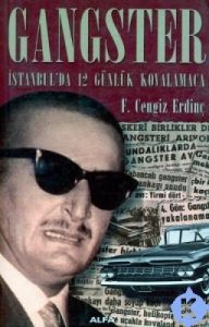 Gangster-İstanbul’’da 12 Günlük Kovalamaca                                                                                                                                                                                                                     