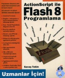 ActionScript ile Flash 8 Programlama                                                                                                                                                                                                                           