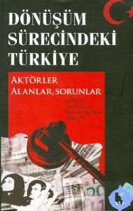 Dönüşüm Sürecindeki Türkiye                                                                                                                                                                                                                                    
