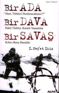 Bir Ada, Bir Dava, Bir Savaş                                                                                                                                                                                                                                   