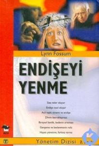 Endişeyi Yenme                                                                                                                                                                                                                                                 