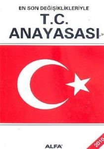 En Son Değişiklikleriyle T.C. Anayasası                                                                                                                                                                                                                        